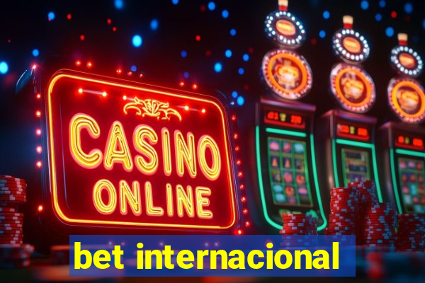 bet internacional